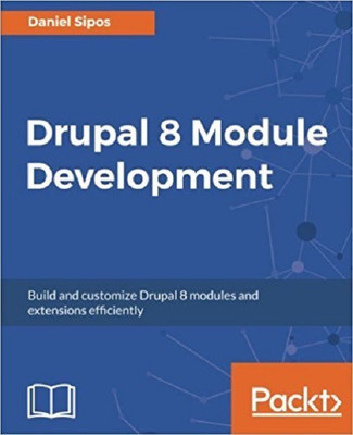 Drupal 8 Module Development(English, Paperback, Sipos Daniel)