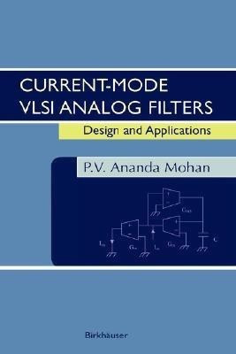 Current-Mode VLSI Analog Filters(English, Hardcover, Mohan P.V. Ananda)