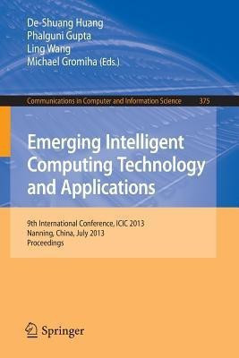 Emerging Intelligent Computing Technology and Applications(English, Paperback, unknown)