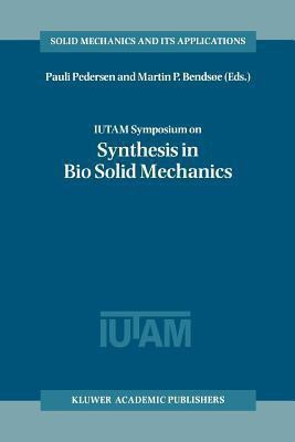 IUTAM Symposium on Synthesis in Bio Solid Mechanics(English, Paperback, unknown)