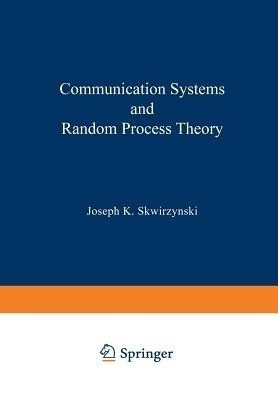Communication Systems and Random Process Theory(English, Paperback, Skwirzynski J.K.)