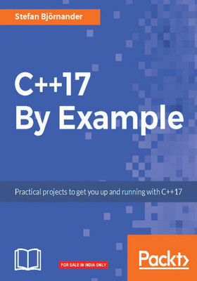 C++17 By Example(English, Paperback, Bjornander Stefan)