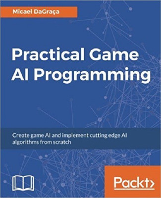 Practical Game AI Programming(English, Electronic book text, DaGraca Micael)