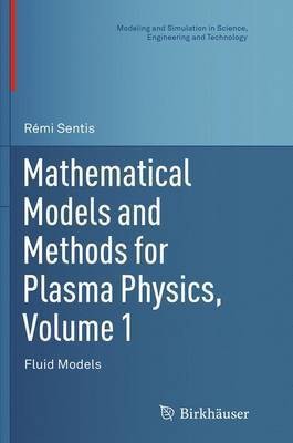 Mathematical Models and Methods for Plasma Physics, Volume 1(English, Paperback, Sentis Remi)