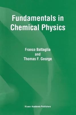 Fundamentals in Chemical Physics(English, Paperback, Battaglia F.)