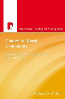 Church as Moral Community(English, Paperback, O'Neil Michael D)