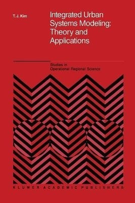 Integrated Urban Systems Modeling: Theory and Applications(English, Paperback, Tschangho John Kim)