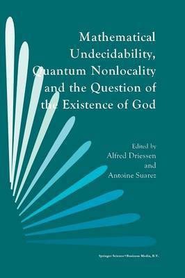 Mathematical Undecidability, Quantum Nonlocality and the Question of the Existence of God(English, Paperback, unknown)