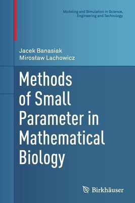 Methods of Small Parameter in Mathematical Biology(English, Paperback, Banasiak Jacek)