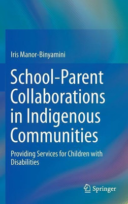 School-Parent Collaborations in Indigenous Communities(English, Hardcover, Manor-Binyamini Iris)