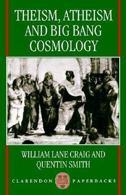 Theism, Atheism, and Big Bang Cosmology(English, Paperback, Craig William Lane)