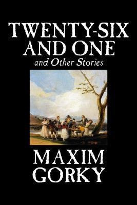 Twenty-Six and One and Other Stories(English, Paperback, Gorky Maxim)