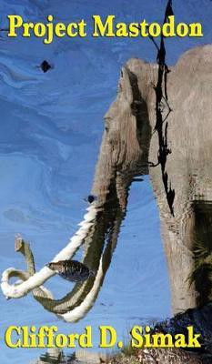 Project Mastodon(English, Hardcover, Simak Clifford D)
