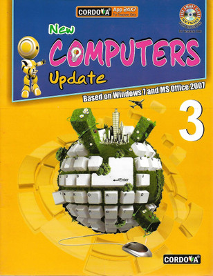 CORDOVA NEW COMPUTER UPDATE (BASED ON WINDOWS 7 AND MS OFFICE 2007) CLASS 3(English, Paperback, KARTIKEY KUMAR)