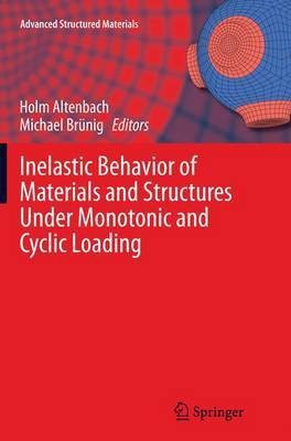 Inelastic Behavior of Materials and Structures Under Monotonic and Cyclic Loading(English, Paperback, unknown)