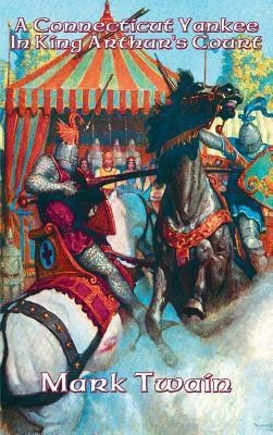 A Connecticut Yankee In King Arthur's Court(English, Hardcover, Twain Mark)