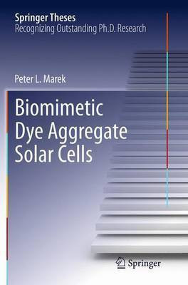 Biomimetic Dye Aggregate Solar Cells(English, Paperback, Marek Peter L.)