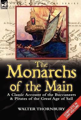 The Monarchs of the Main(English, Hardcover, Thornbury Walter)