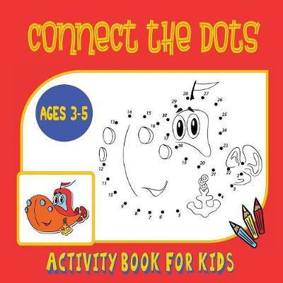 Connect the Dots Activity Book for Kids Ages 3 to 5(English, Paperback, unknown)