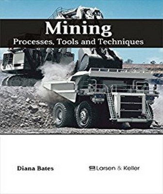 Mining: Processes, Tools and Techniques(English, Hardcover, unknown)