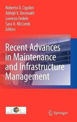 Recent Advances in Maintenance and Infrastructure Management(English, Hardcover, unknown)