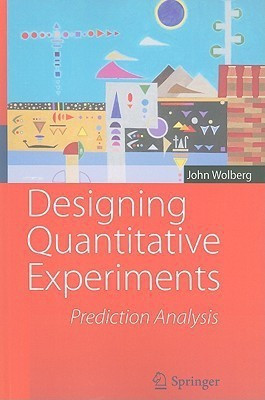 Designing Quantitative Experiments(English, Paperback, Wolberg John)