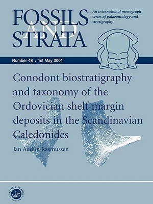 Conodont Biostratigraphy and Taxonomy of the Ordovician Shelf Margin Deposits in the Scandinavian Caledonides(English, Paperback, Rasmussen Jan Audun)