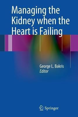 Managing the Kidney when the Heart is Failing(English, Paperback, unknown)