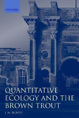 Quantitative Ecology and the Brown Trout(English, Paperback, Elliott)