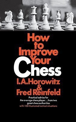 How to Improve Your Chess (Primary)(English, Paperback, Horowitz)