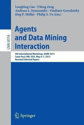 Agents and Data Mining Interaction(English, Paperback, unknown)