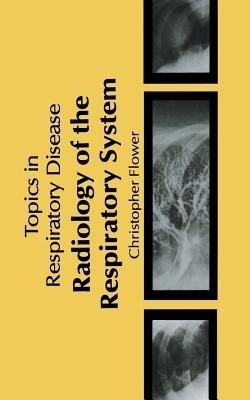 Radiology of the Respiratory System(English, Paperback, Flower C.D.R)