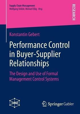 Performance Control in Buyer-Supplier Relationships(English, Paperback, Gebert Konstantin)