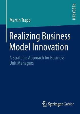 Realizing Business Model Innovation(English, Paperback, Trapp Martin)
