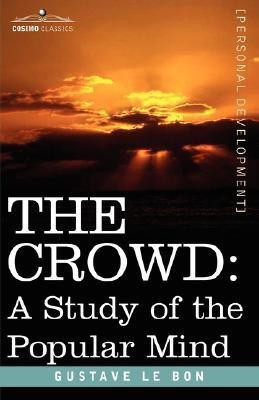 The Crowd(English, Paperback, Lebon Gustave)