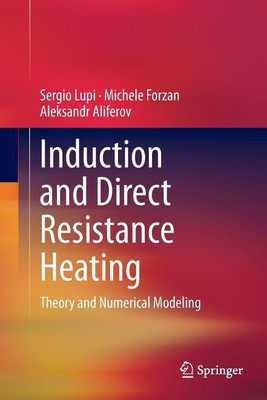 Induction and Direct Resistance Heating(English, Paperback, Lupi Sergio)