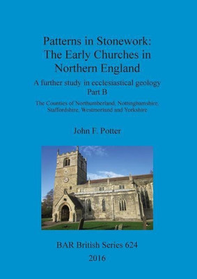 Patterns in Stonework: The Early Churches in Northern England(English, Paperback, Potter John F.)