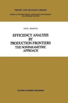 Efficiency Analysis by Production Frontiers(English, Paperback, Sengupta Jati)