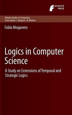 Logics in Computer Science(English, Hardcover, Mogavero Fabio)