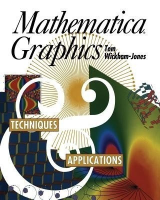 Mathematica Graphics(English, Paperback, Wickham-Jones Tom)