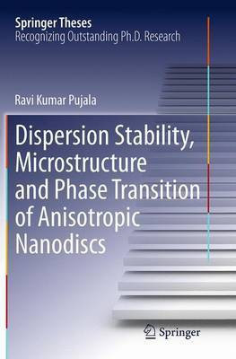 Dispersion Stability, Microstructure and Phase Transition of Anisotropic Nanodiscs(English, Paperback, Pujala Ravi Kumar)