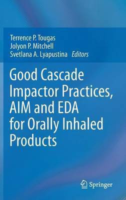 Good Cascade Impactor Practices, AIM and EDA for Orally Inhaled Products(English, Hardcover, unknown)