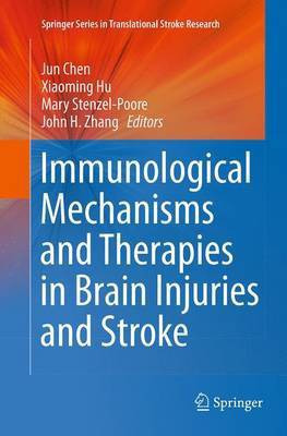 Immunological Mechanisms and Therapies in Brain Injuries and Stroke(English, Paperback, unknown)