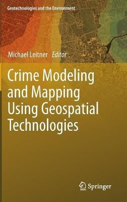 Crime Modeling and Mapping Using Geospatial Technologies(English, Hardcover, unknown)