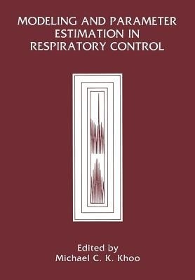 Modeling and Parameter Estimation in Respiratory Control(English, Paperback, unknown)