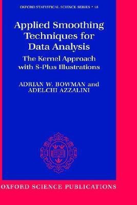 Applied Smoothing Techniques for Data Analysis(English, Hardcover, Bowman Adrian W.)