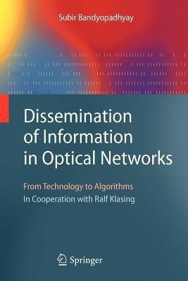 Dissemination of Information in Optical Networks:(English, Paperback, Bandyopadhyay Subir)