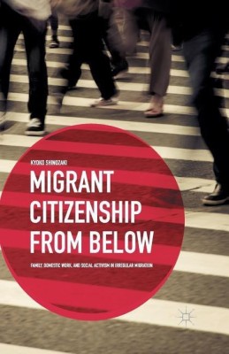 Migrant Citizenship from Below(English, Paperback, Shinozaki K.)