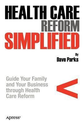 Health Care Reform Simplified(English, Paperback, Parks David)