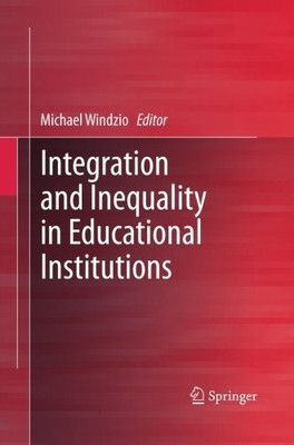 Integration and Inequality in Educational Institutions(English, Paperback, unknown)